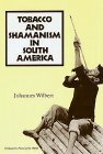 Tobacco and Shamanism in South America